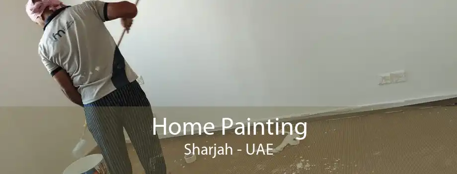 Home Painting Sharjah - UAE