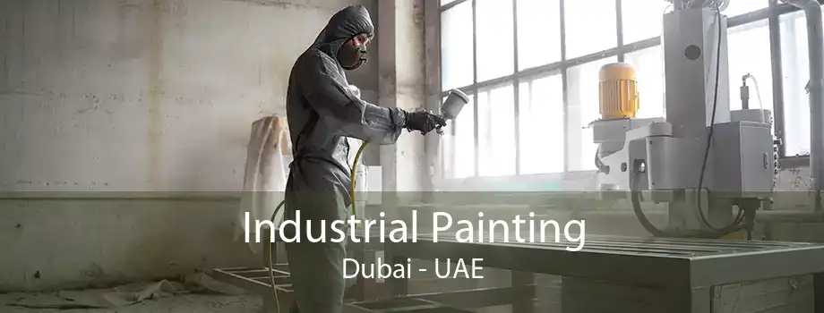 Industrial Painting Dubai - UAE